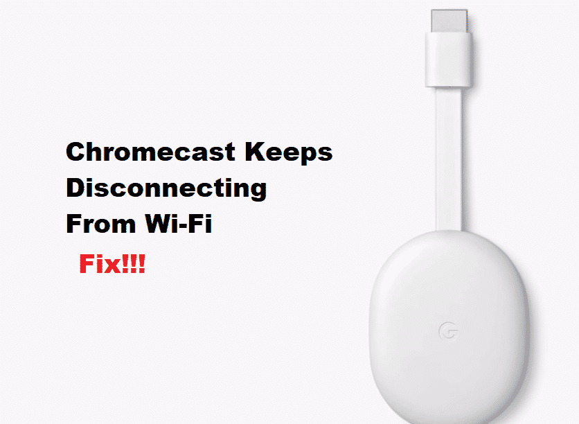 chromecast keeps disconnecting from wifi