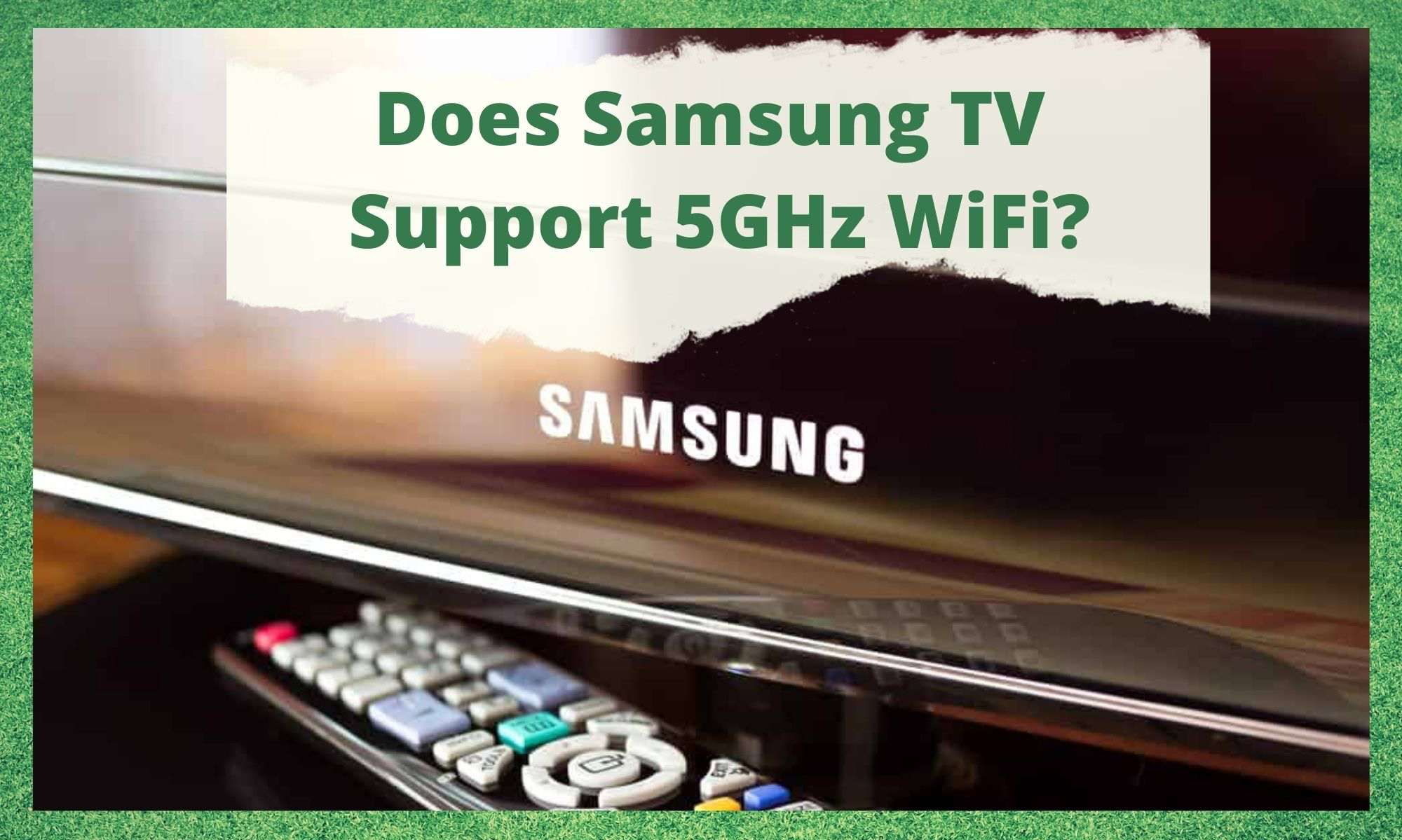 Does Samsung TV Support 5GHz WiFi