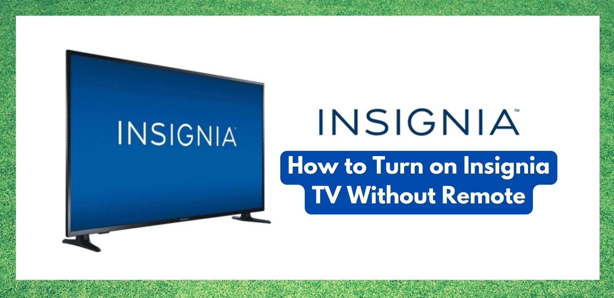 how to turn on insignia tv without remote
