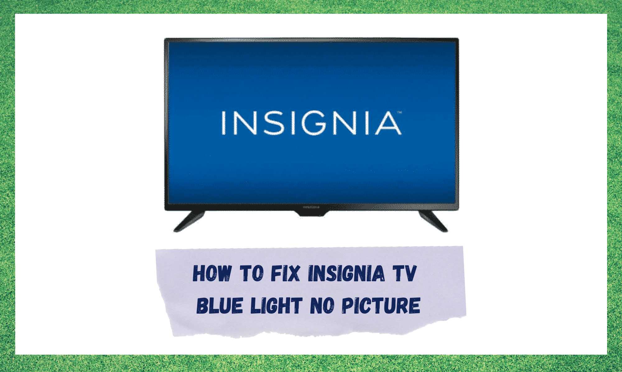 insignia tv blue light no picture
