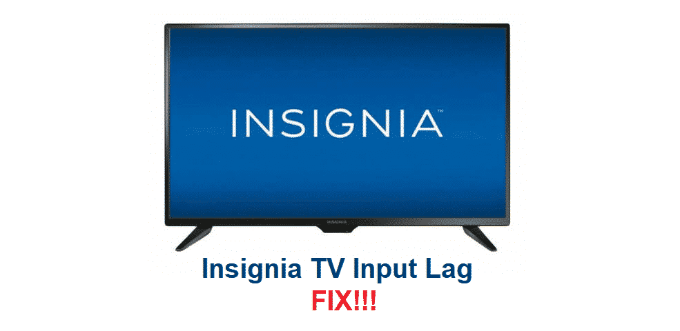 insignia tv input lag