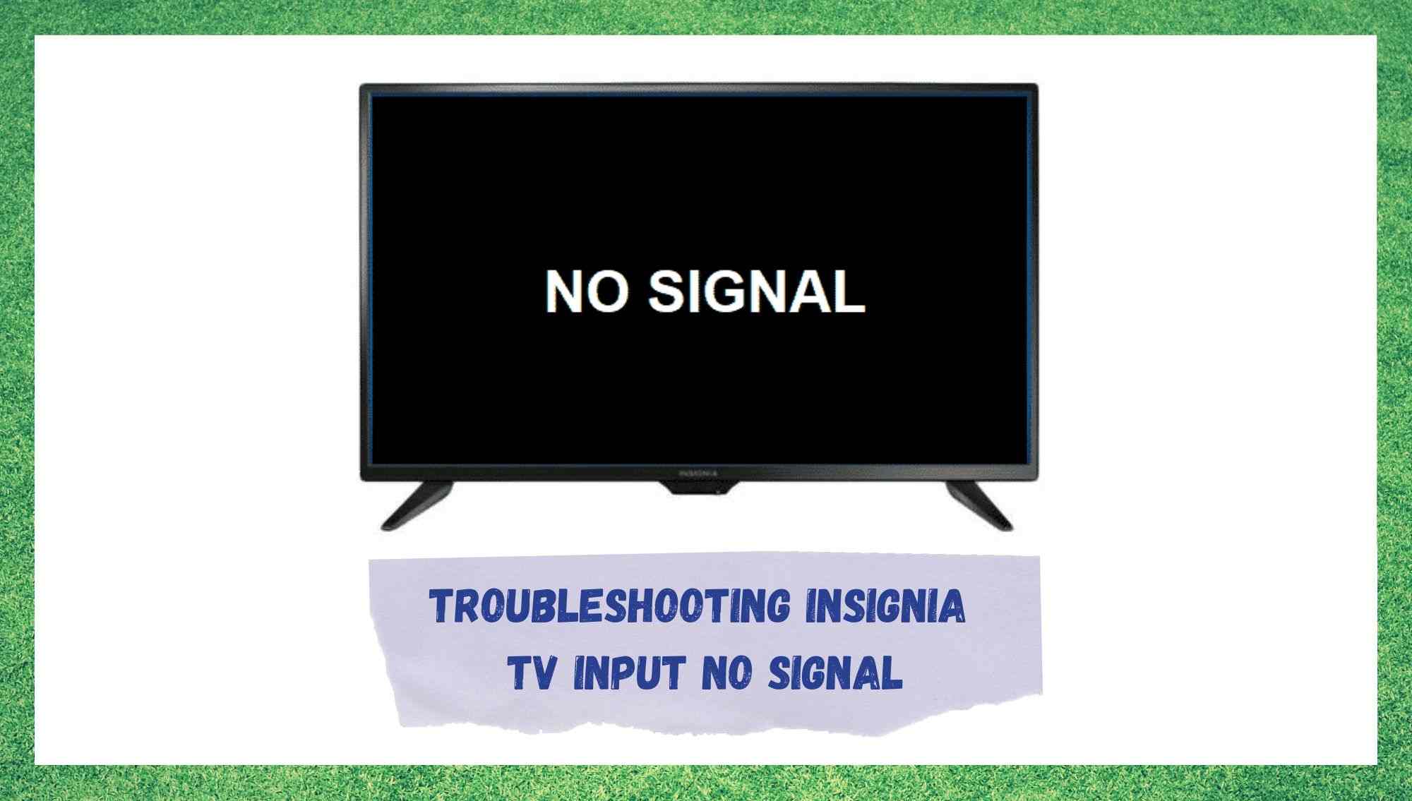 insignia tv input no signal