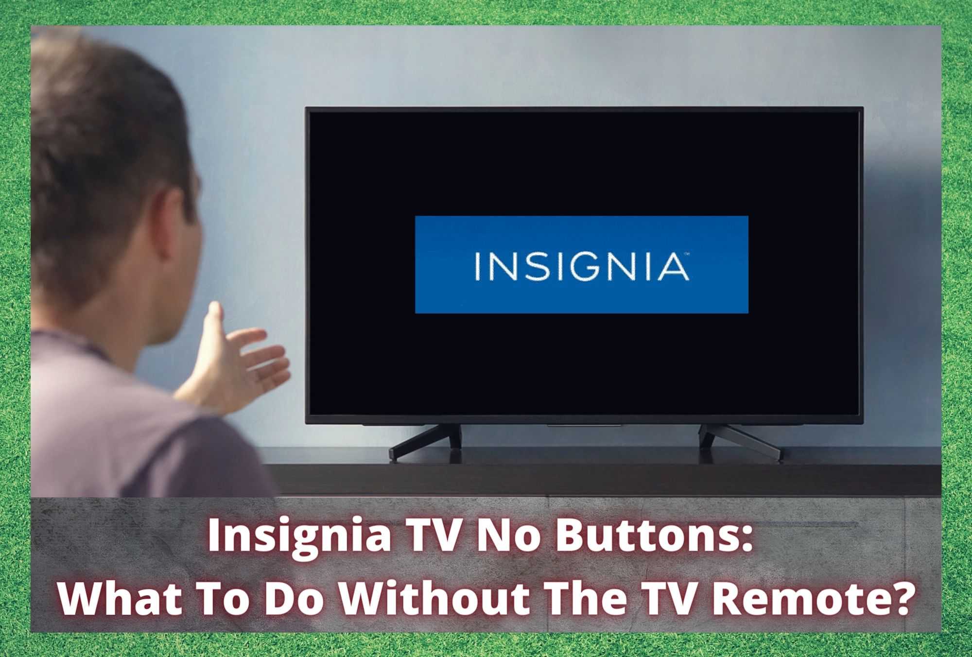 Insignia TV No Buttons