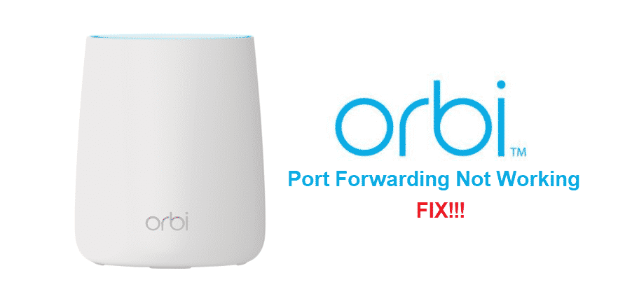 orbi port forwarding not working