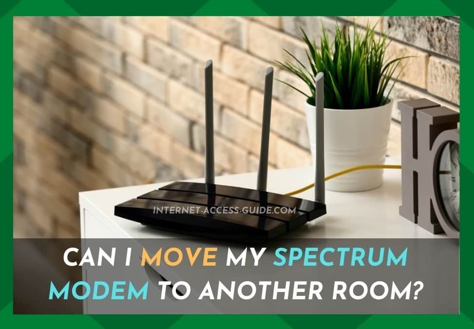 Can I Move My Spectrum Modem To Another Room