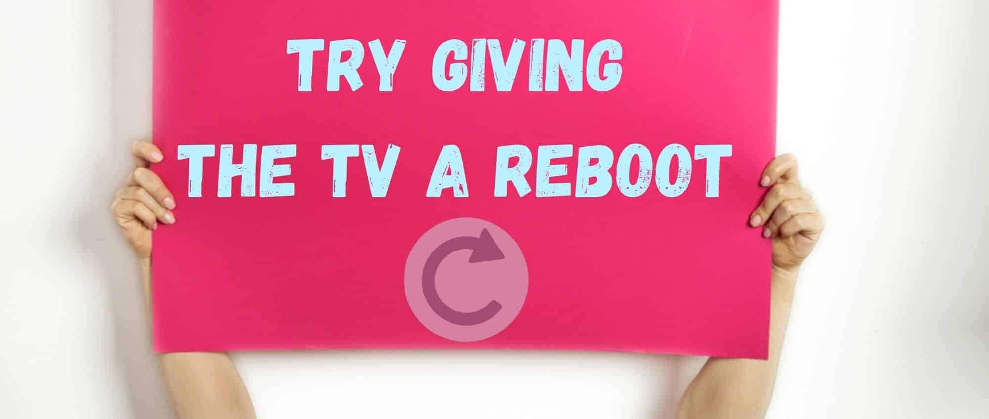 Try giving the TV a reboot 