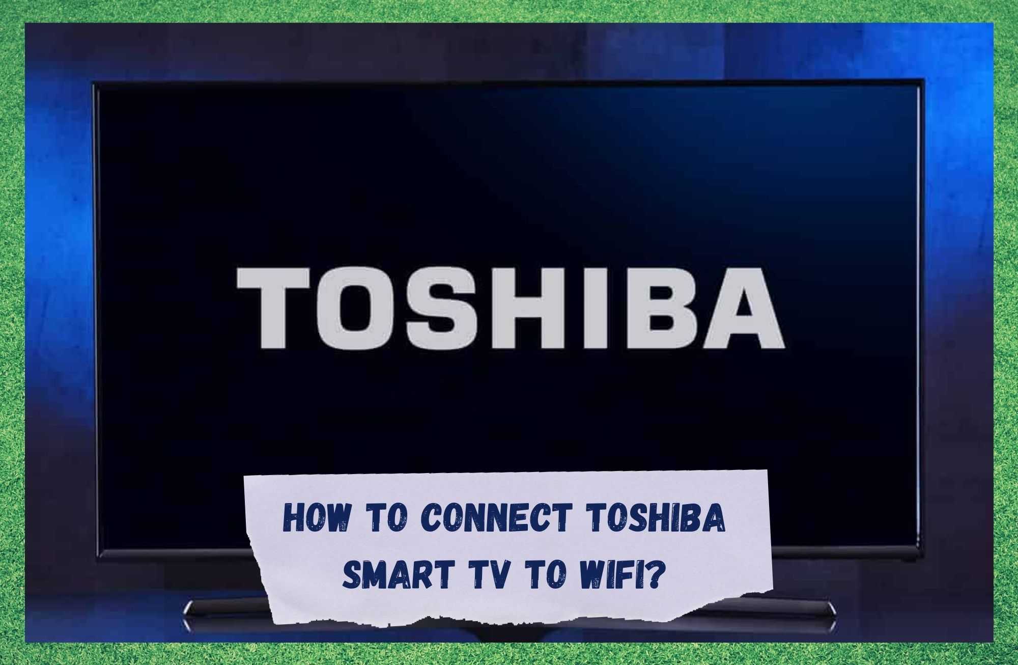 how to connect toshiba smart tv to wifi