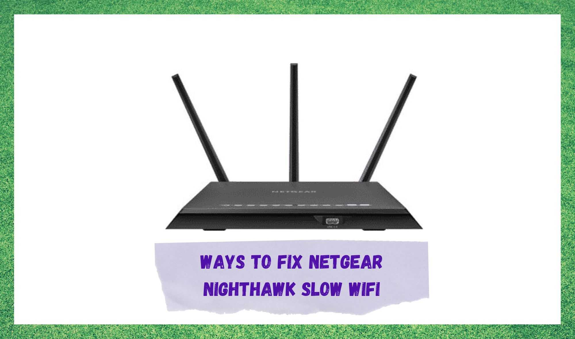 netgear nighthawk slow wifi