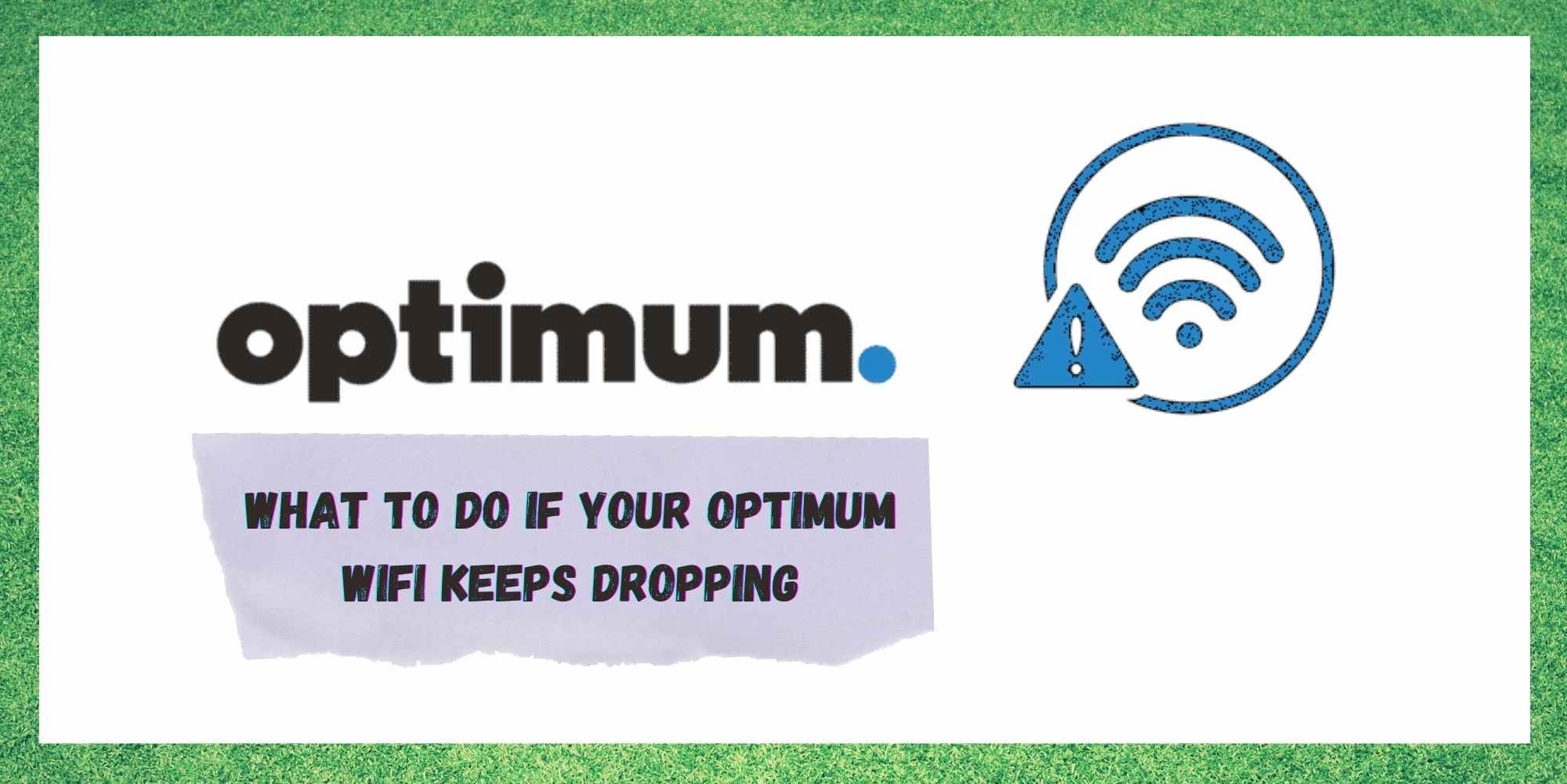 optimum wifi keeps dropping
