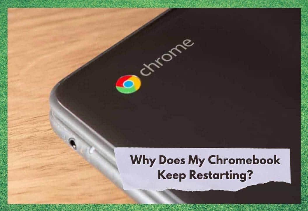 why does my chromebook keep restarting