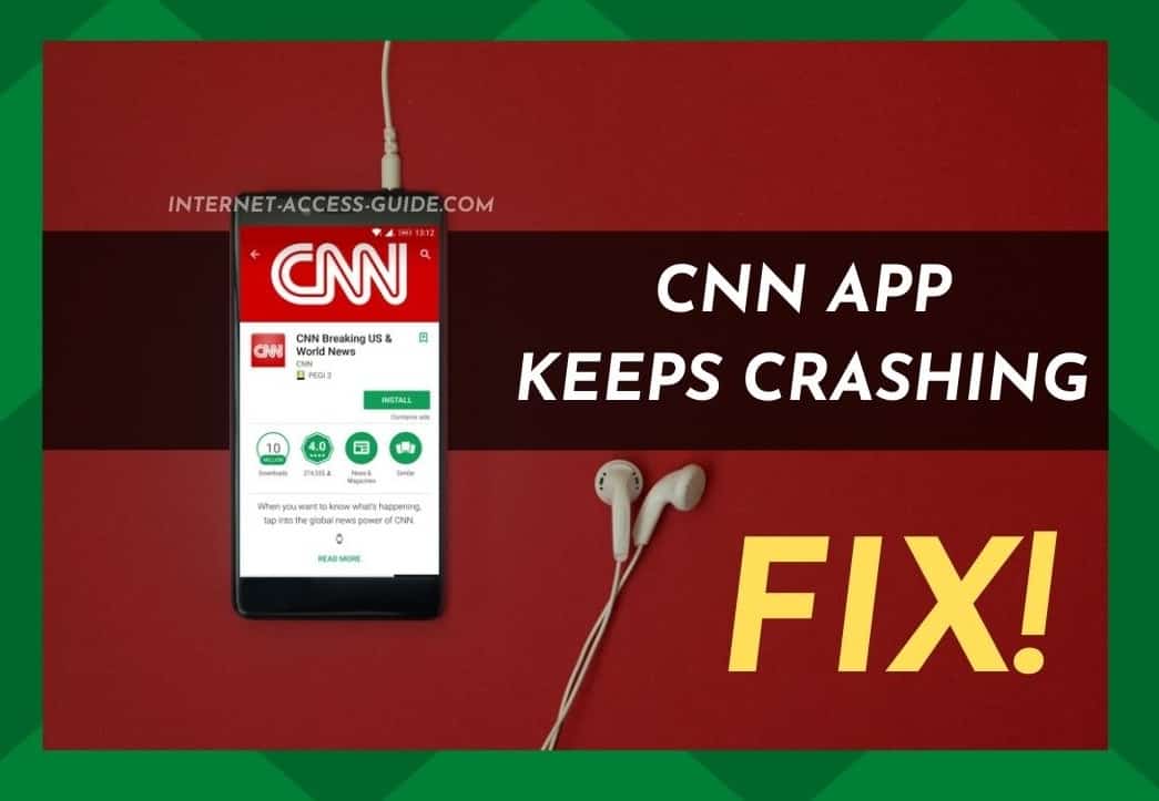 CNN App Keeps Crashing