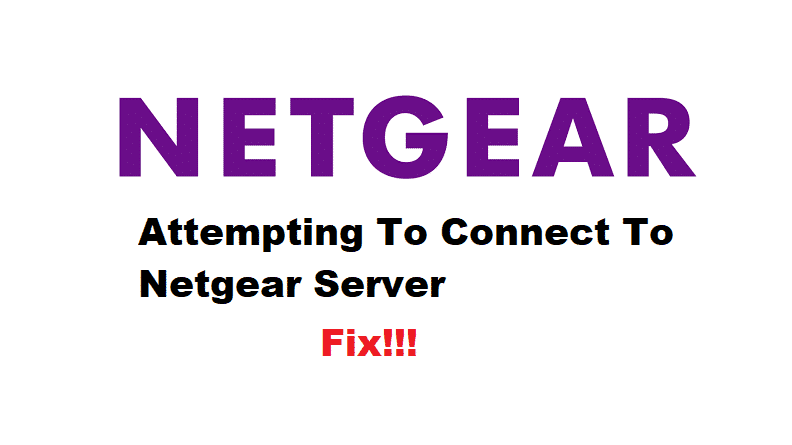 attempting to connect to netgear server. please wait...
