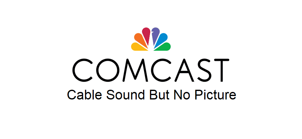 comcast cable sound but no picture