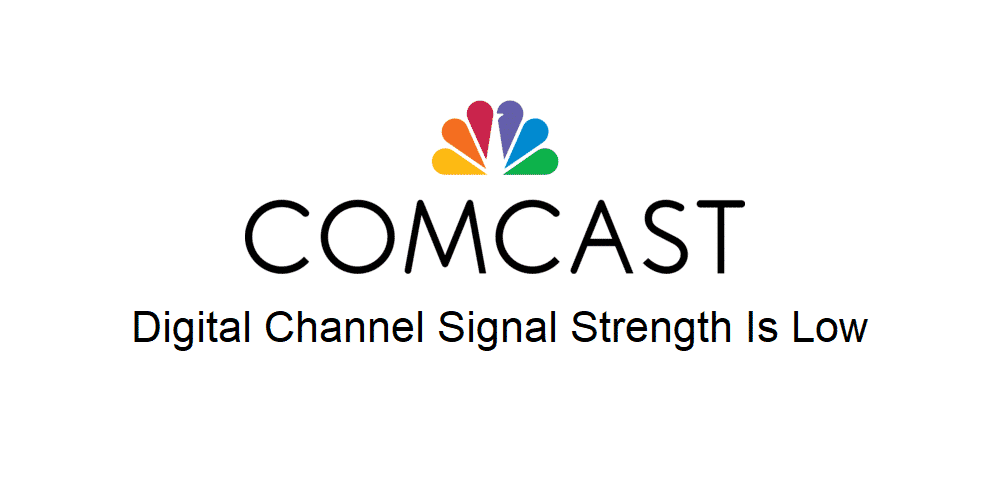 digital channel signal strength is low comcast