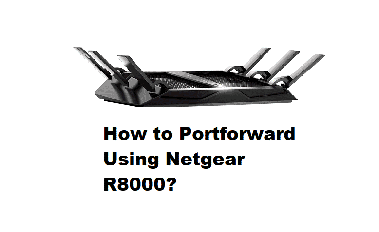how to portforward netgear nighthawk r8000
