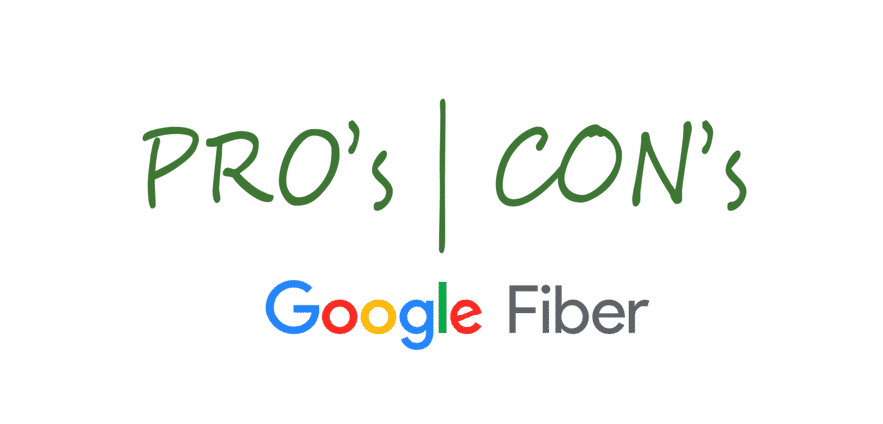 pros and cons of google fiber