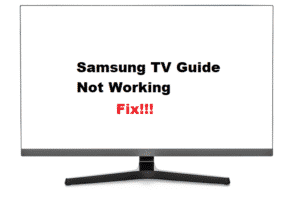 4 Ways To Fix Samsung TV Guide Not Working - Internet Access Guide