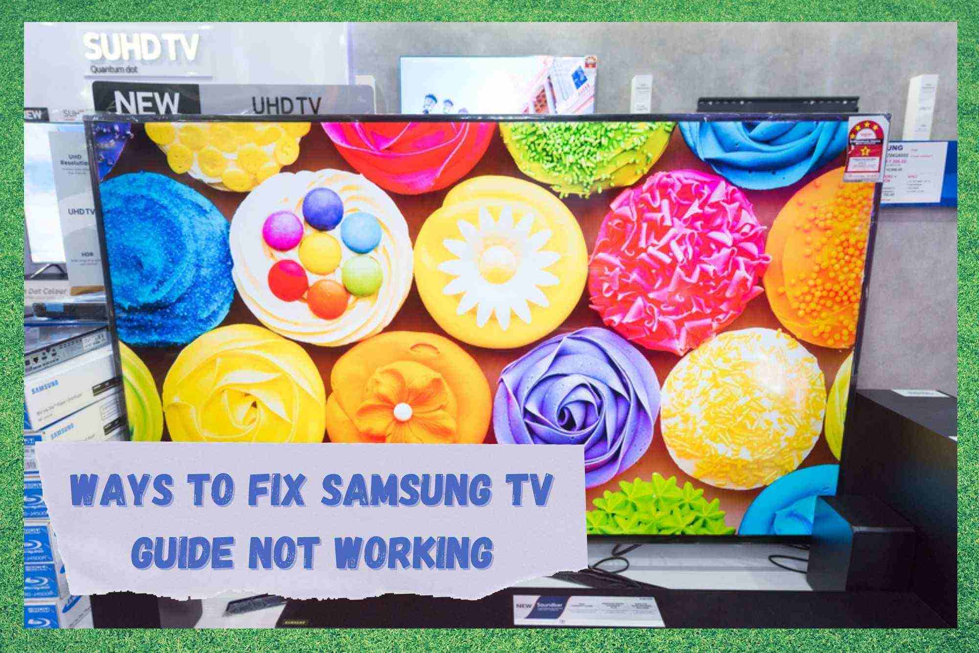 4 Ways To Fix Samsung TV Guide Not Working Internet Access Guide 4-ways-to-fix-samsung-tv-guide-not-working-internet-access-guide