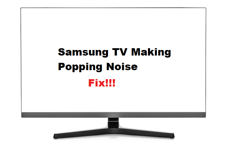 samsung tv popping noise