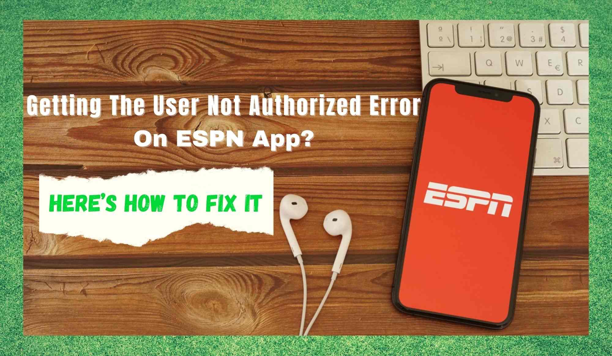 ESPN User Not Authorized Error