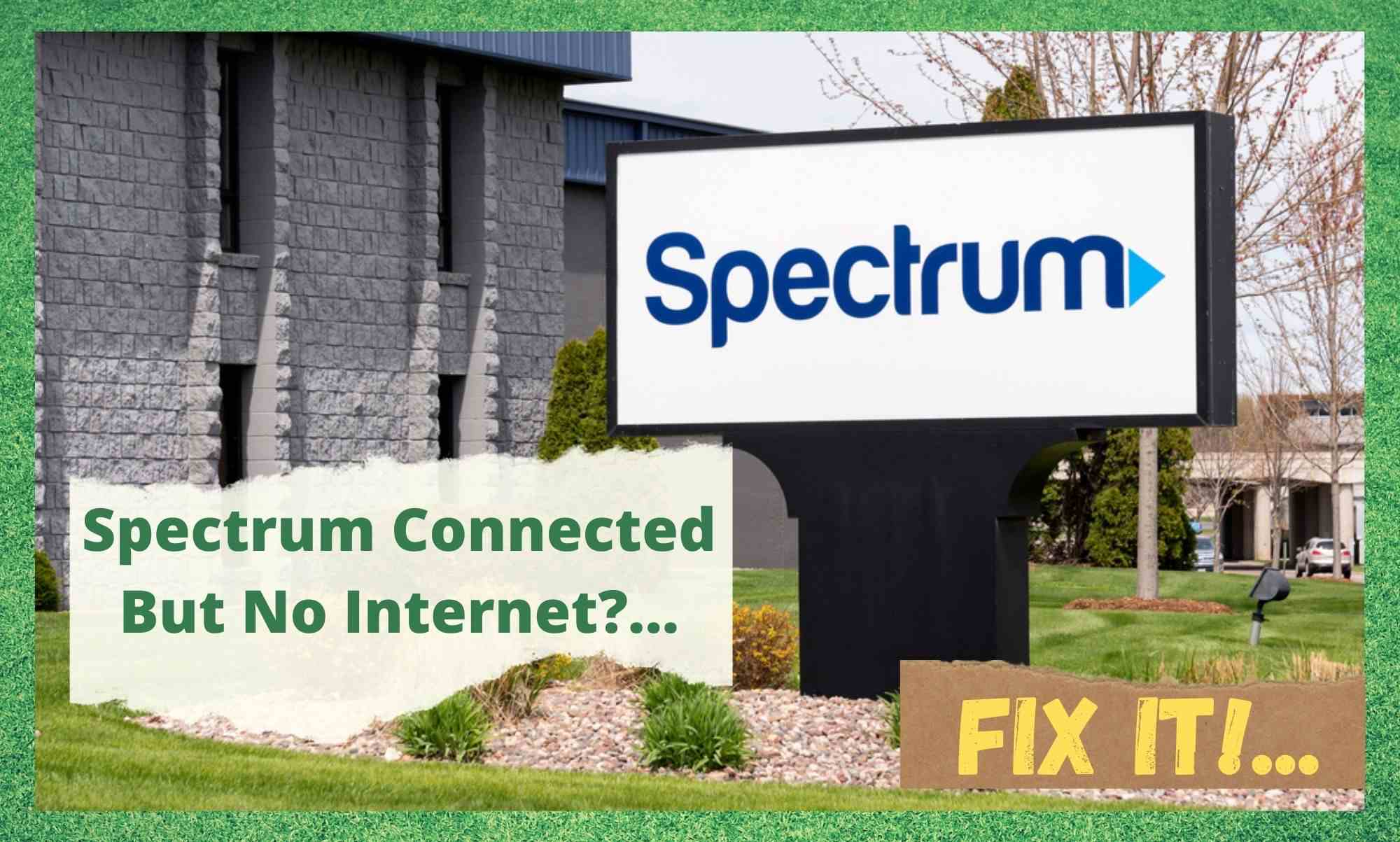 Spectrum Connected No Internet