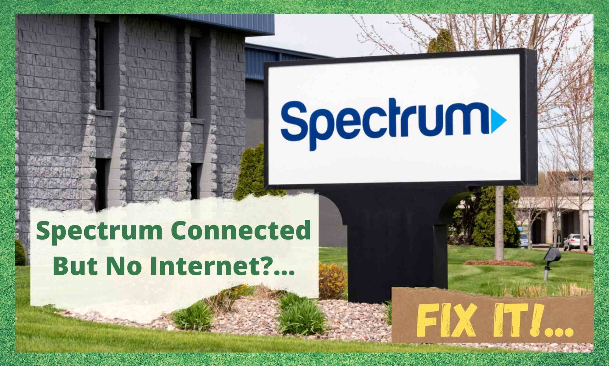 3 Ways To Fix Spectrum Connected But No Access Guide