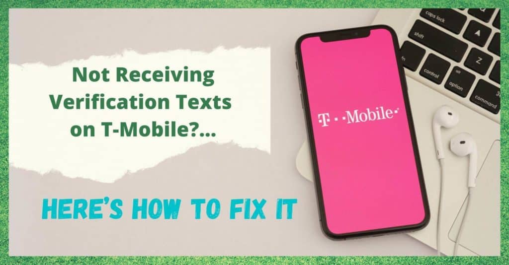 6 Ways To Fix TMobile Not Receiving Verification Texts