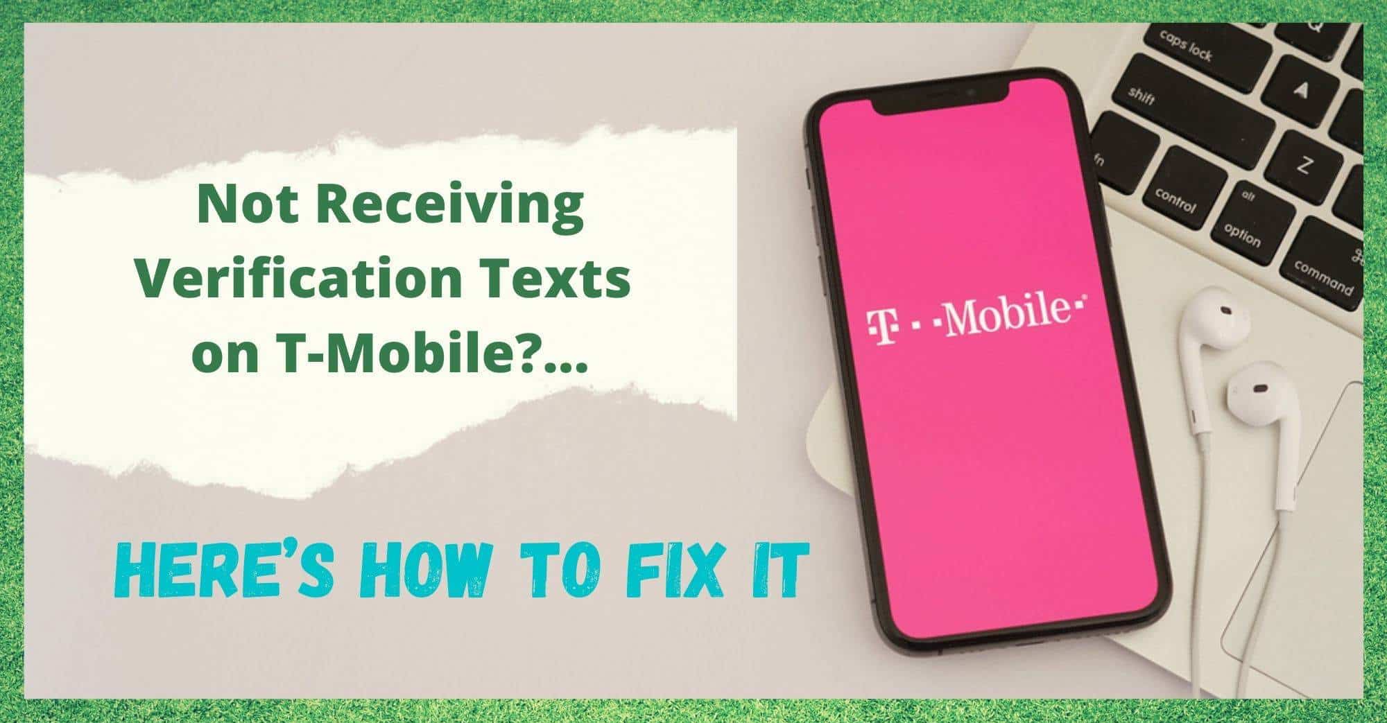 T-Mobile Not Receiving Verification Texts