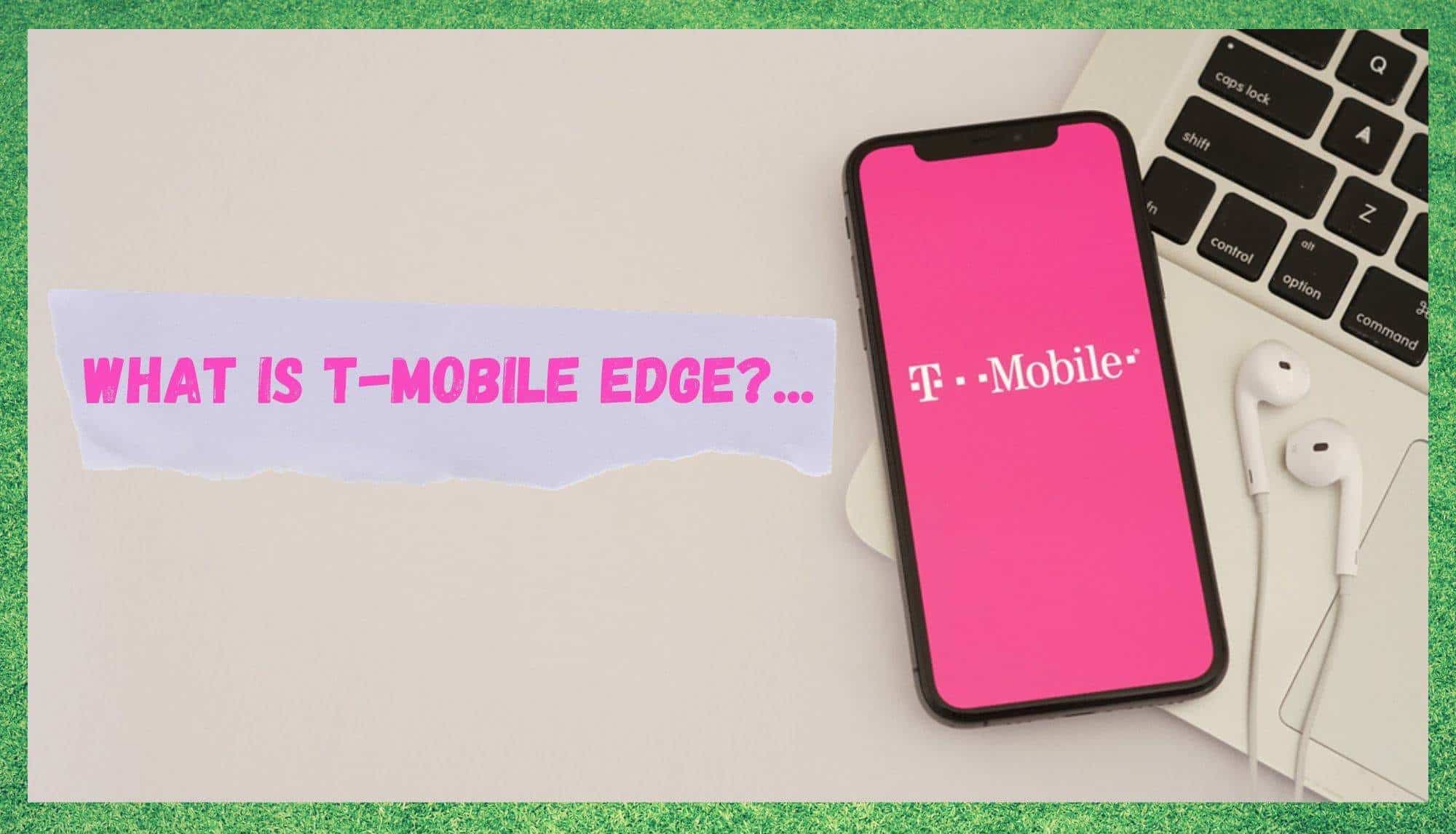 What Is T-Mobile EDGE