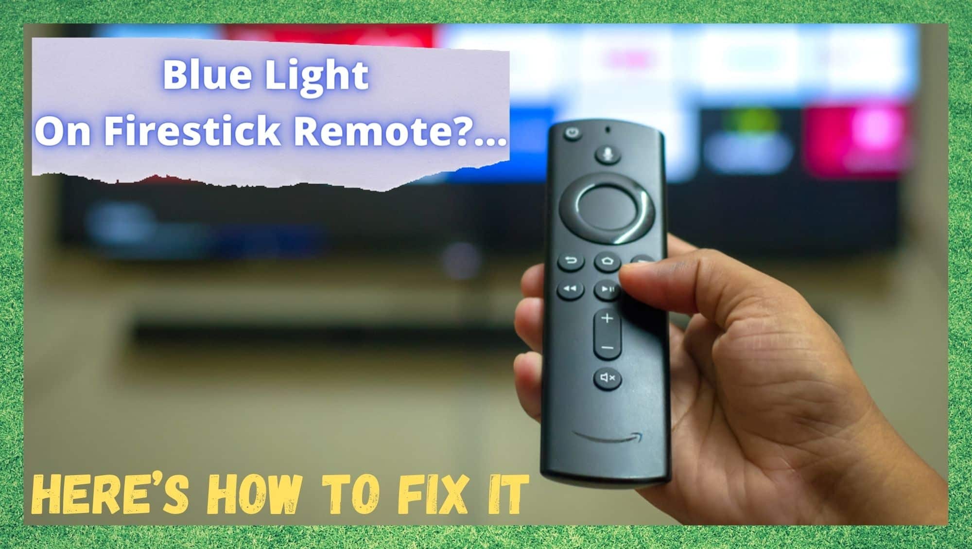 Blue Light On Firestick Remote