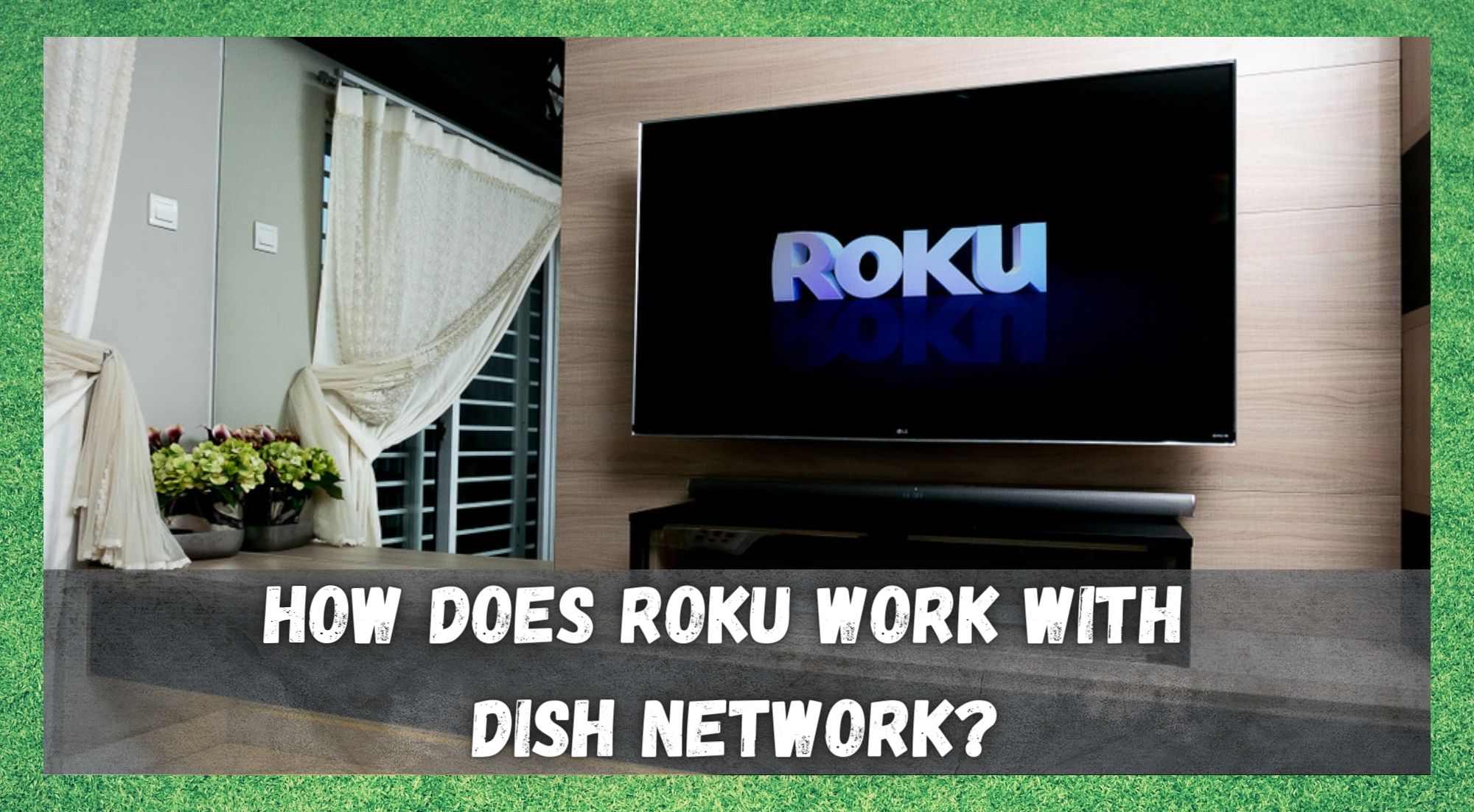 How Does Roku Work With Dish Network