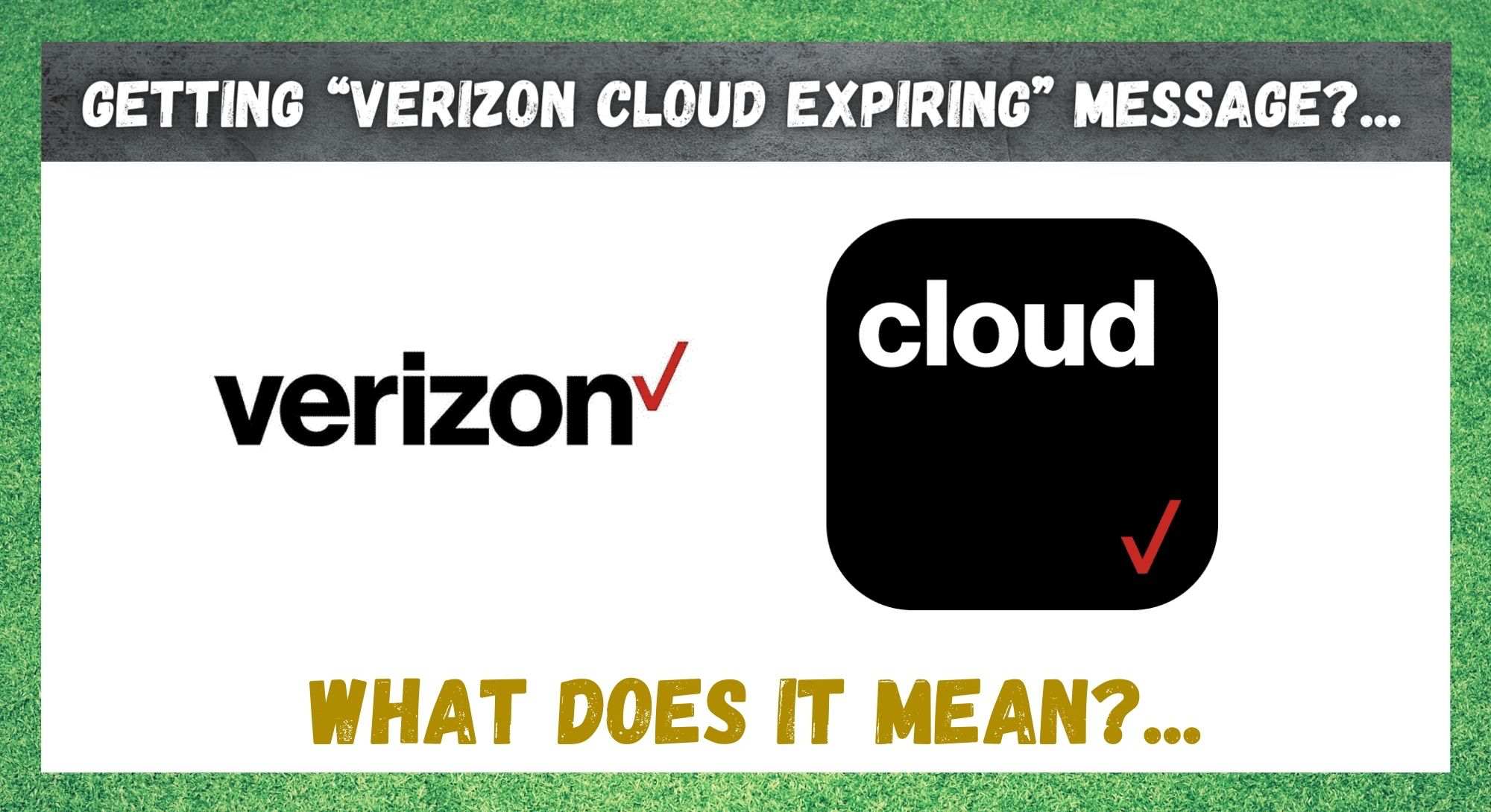 Verizon Cloud Expiring