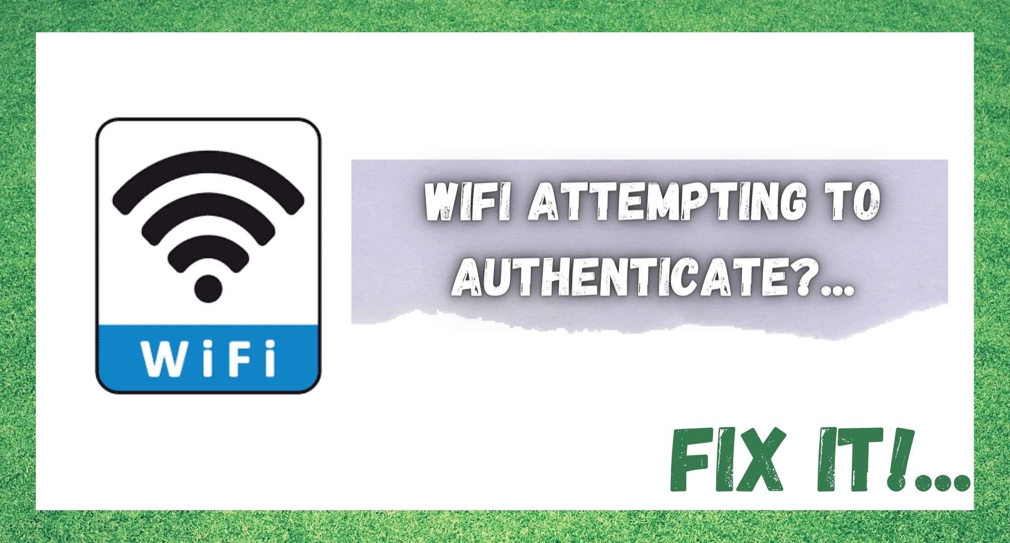 WiFi Attempting To Authenticate