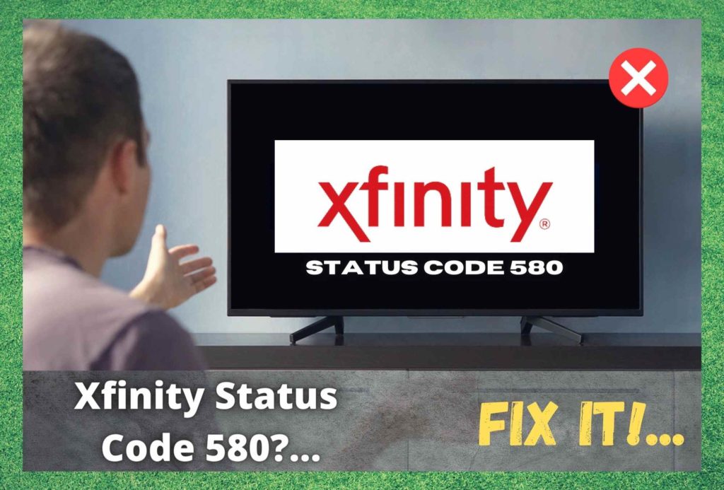 Xfinity Status Code 580 2 Ways To Fix Access Guide