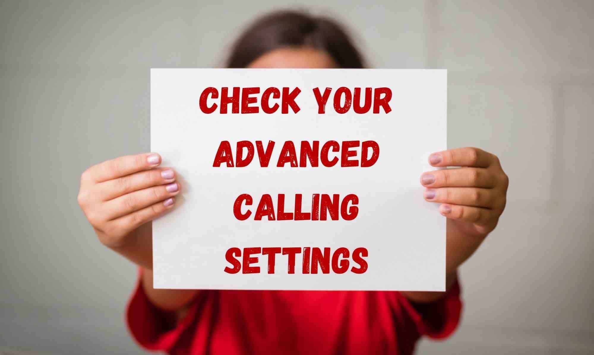 Check Your Advanced Calling Settings