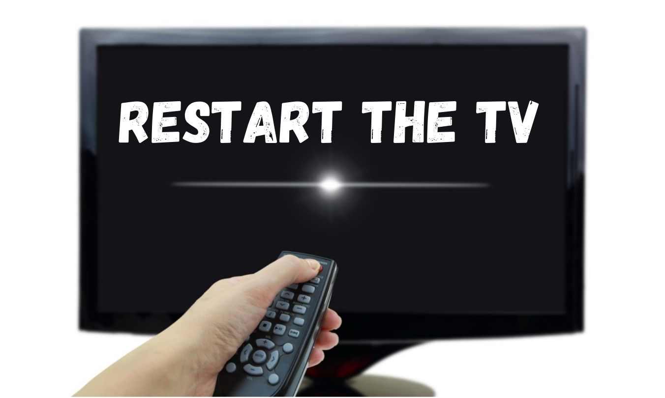 Try restarting the TV