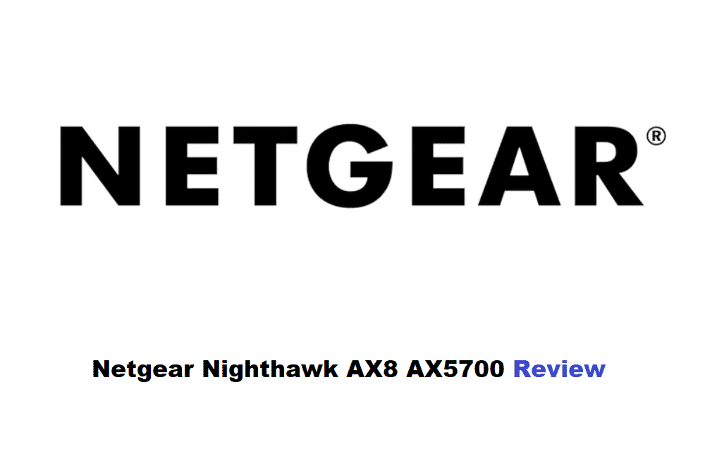 netgear nighthawk ax8 ax5700 review