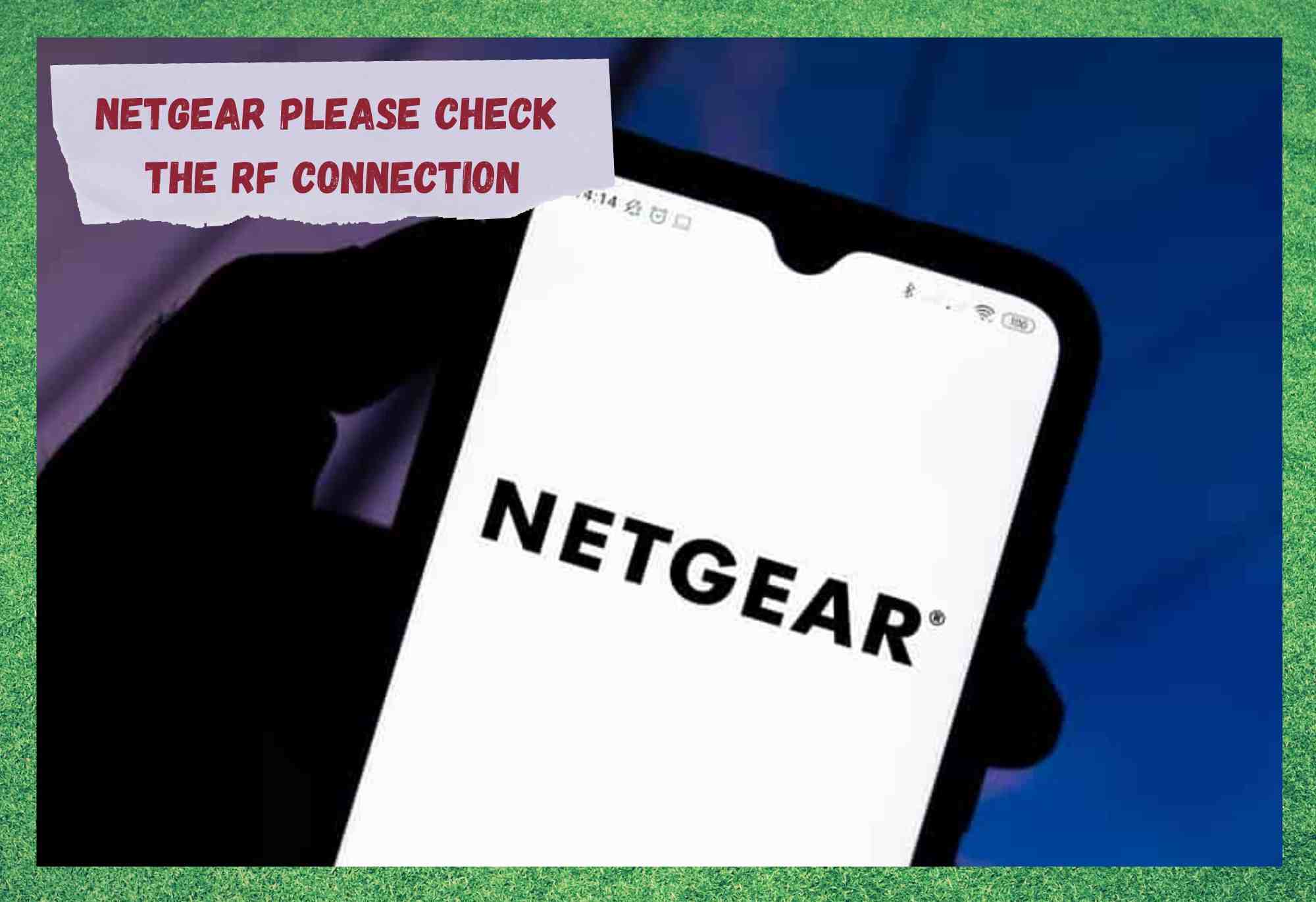 netgear please check the rf connection