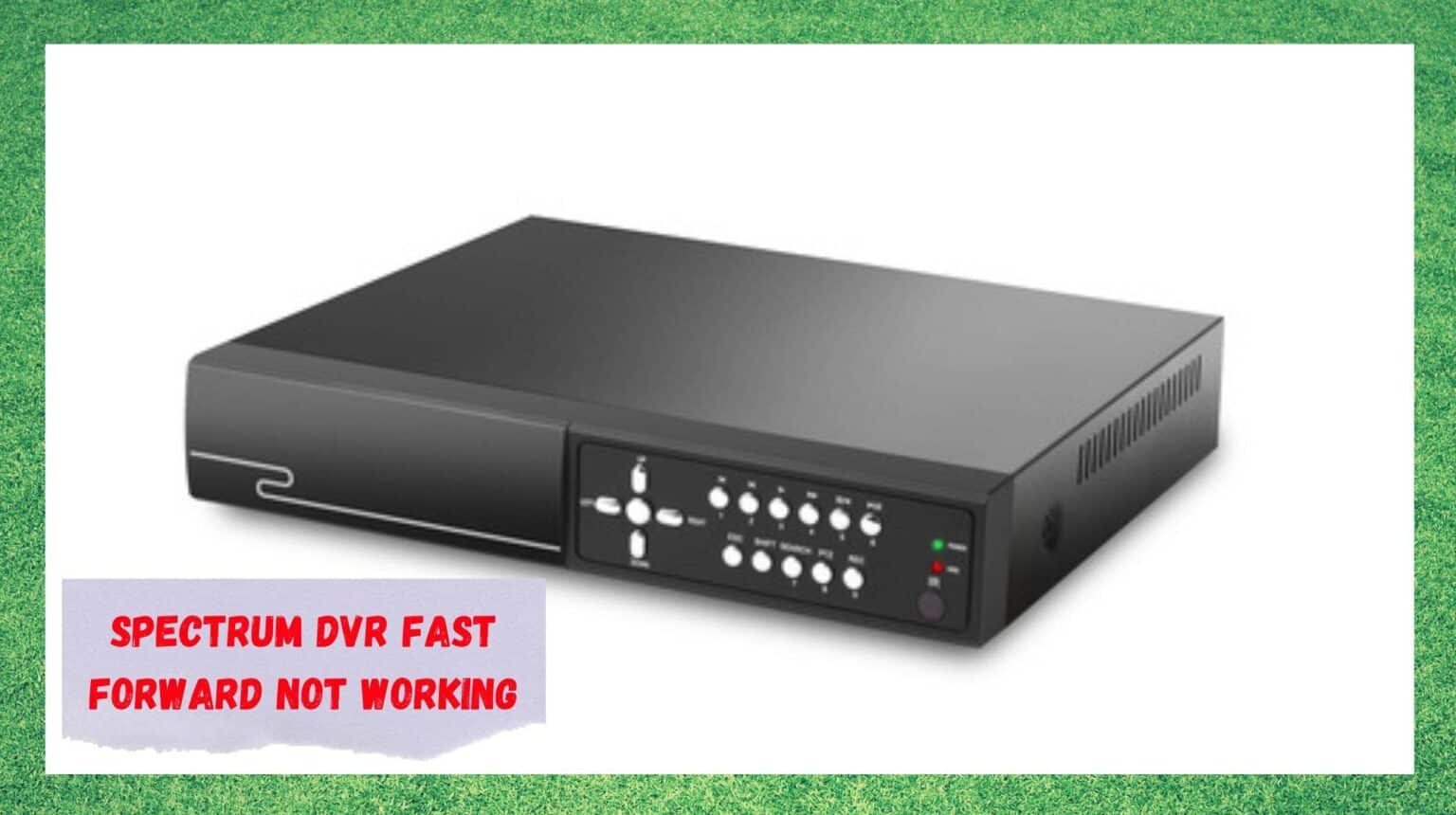 6 Quick Checks Spectrum DVR Fast Forward Not Working Access