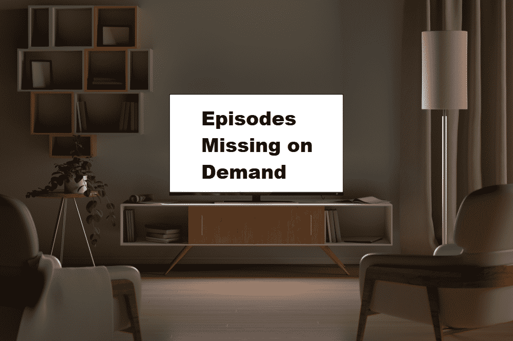 why are some episodes missing on demand