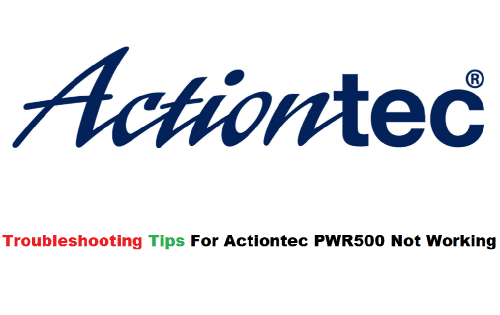 actiontec pwr500 not working