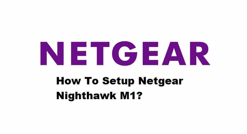 how to setup netgear nighthawk m1