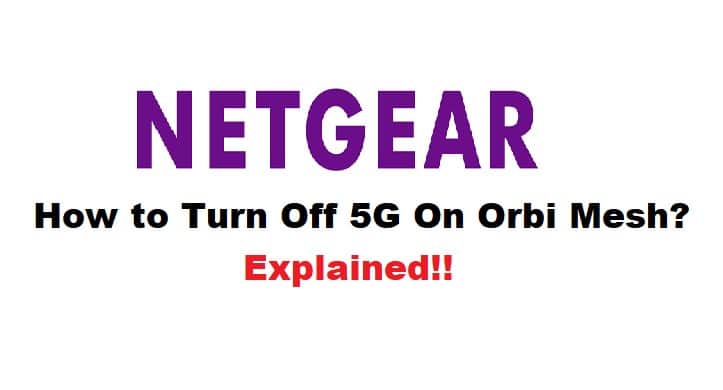how to turn off 5g on orbi mesh