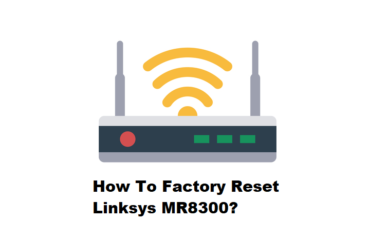 linksys mr8300 factory reset