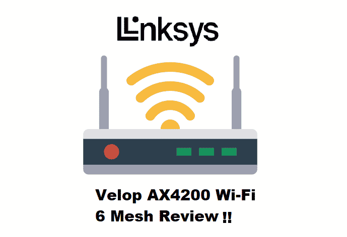 linksys velop ax4200 wifi 6 mesh system review
