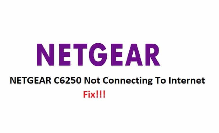 netgear c6250 not connecting to internet
