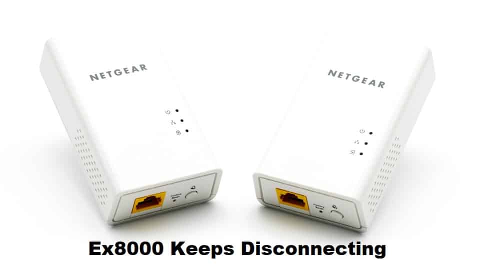 netgear ex8000 keeps disconnecting