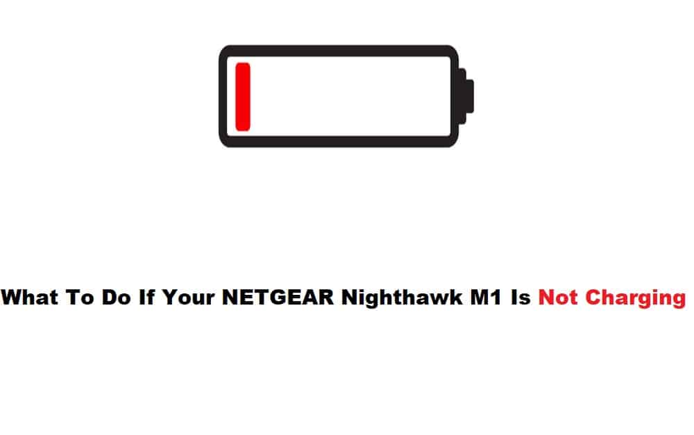 netgear nighthawk m1 not charging