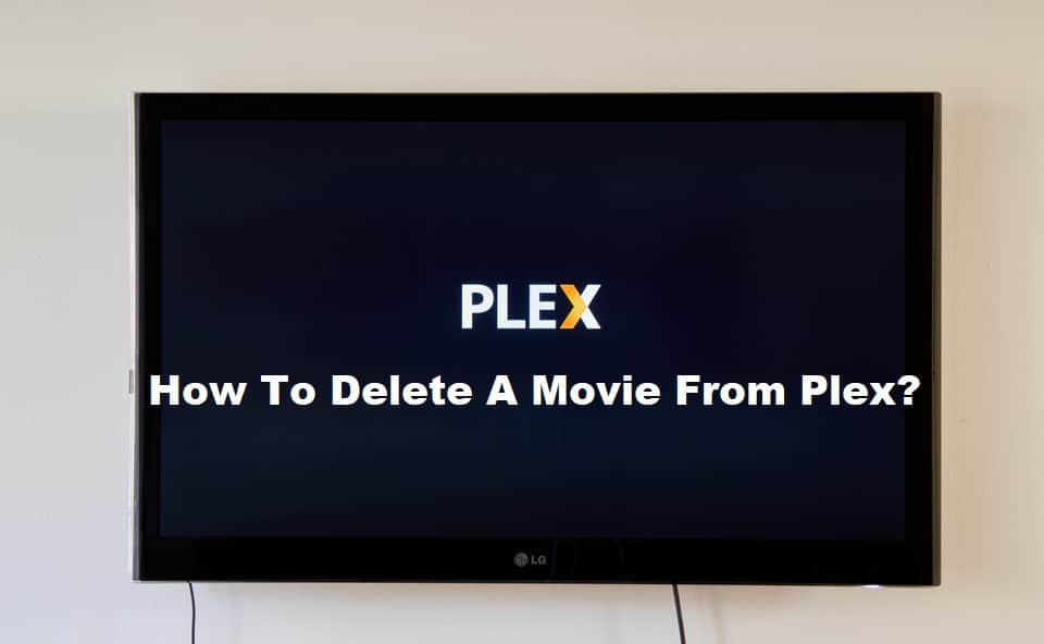 how to delete a movie from plex