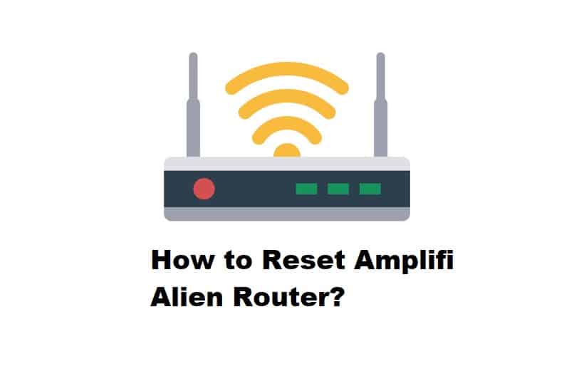 how to reset amplifi alien router